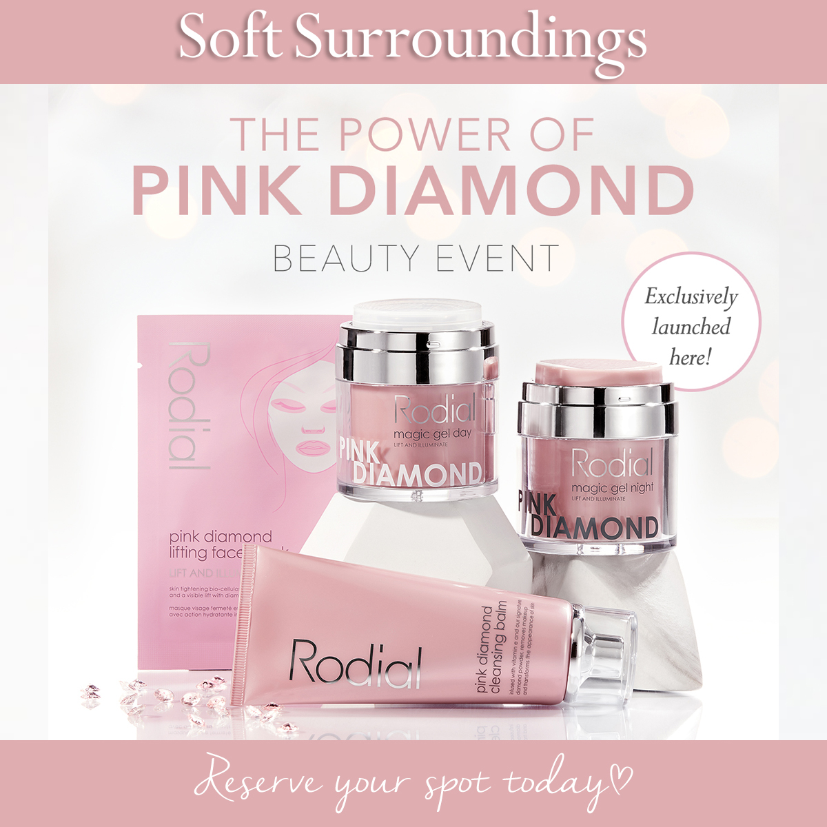 Soft Surroundings Rodial's Pink Diamond Event
