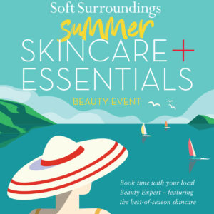 Soft Surroundings Summer Skincare and Essentials Beauty Event