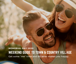 Memorial Day Weekend Guide 2020 To Town And Country Village Houston