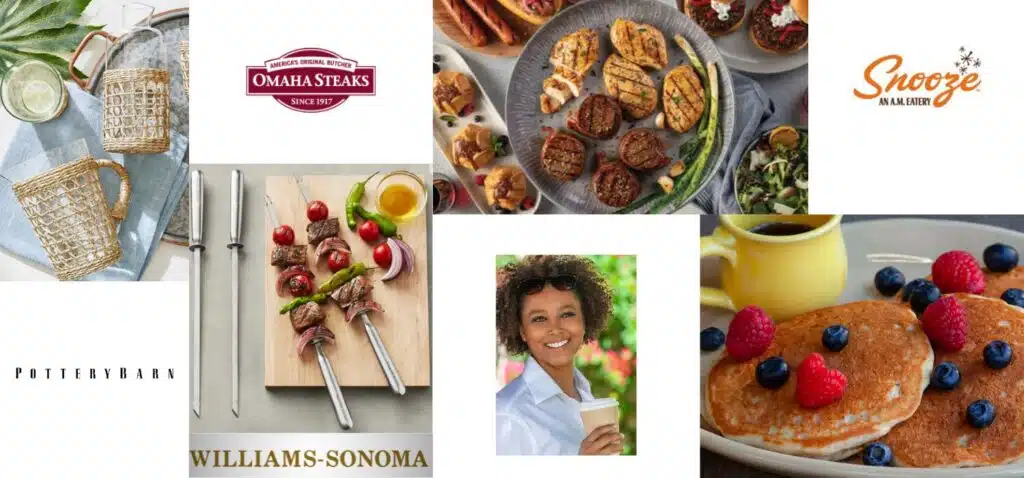 Entertain with steaks and chicken from Omaha Steaks. Pottery Barn and Williams Sonoma have home goods. Snooze an Am Eatery is perfect for Brunch.